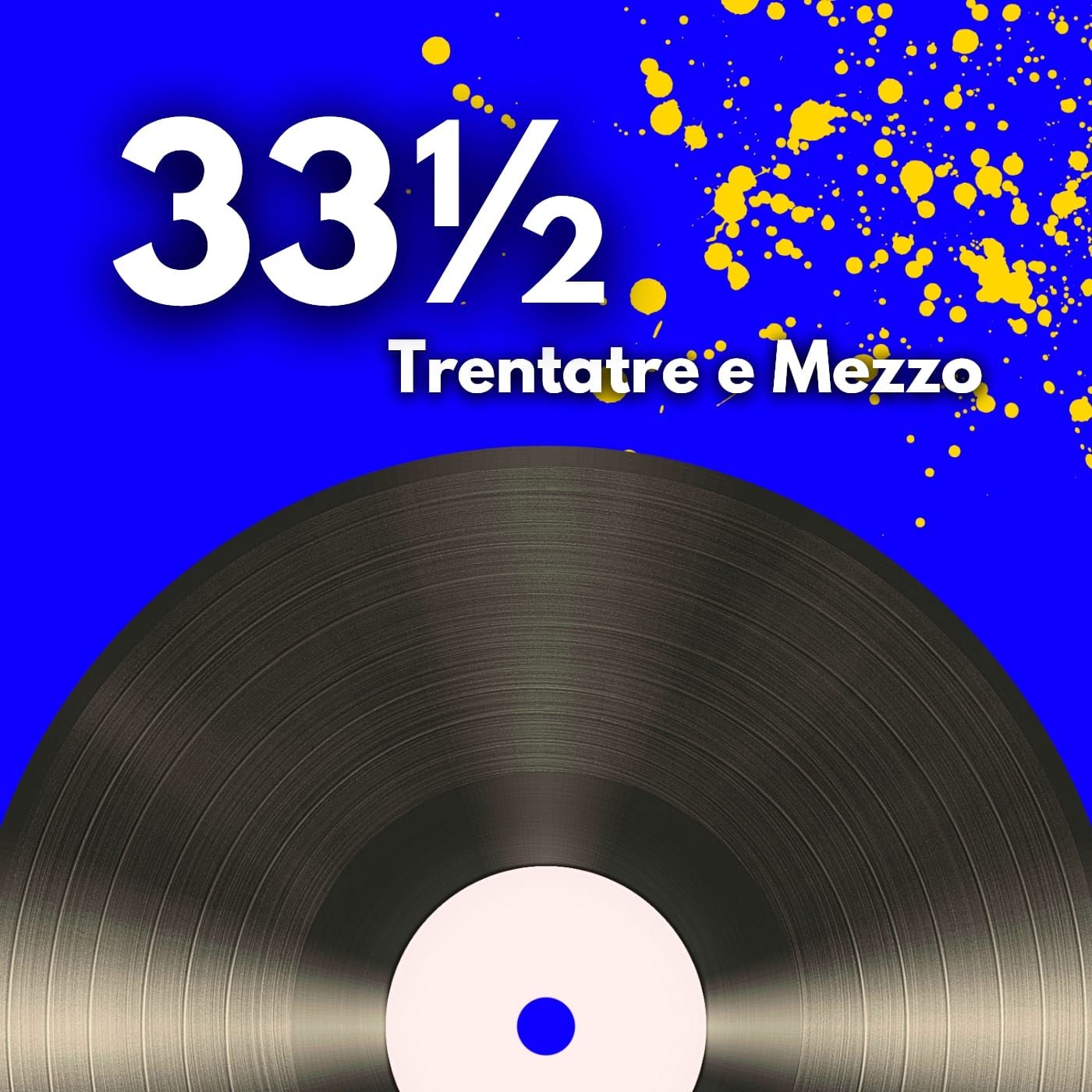 Trentatré e Mezzo podcast artwork