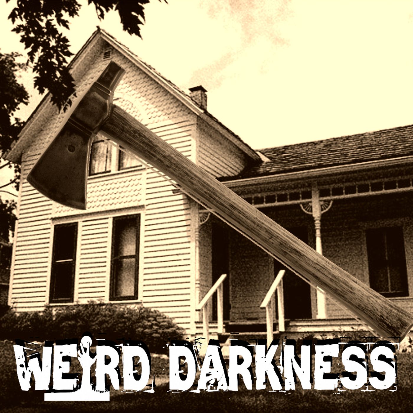 cover of episode “THE VILLISCA AXE MURDER HAUNTINGS” and More Terrifying True Horrors! #WeirdDarkness