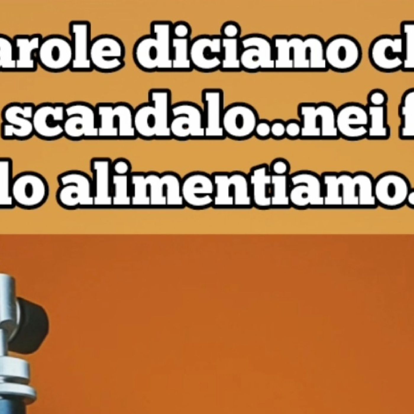 Episodio 1704 - A parole diciamo che è uno scandalo...nei fatti lo alimentiamo! 4tu episode artwork