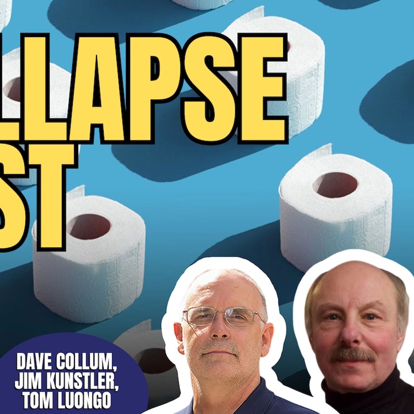 CollapseCast | James Kunstler, Dave Collum, Tom Luongo (TPC #2,013)