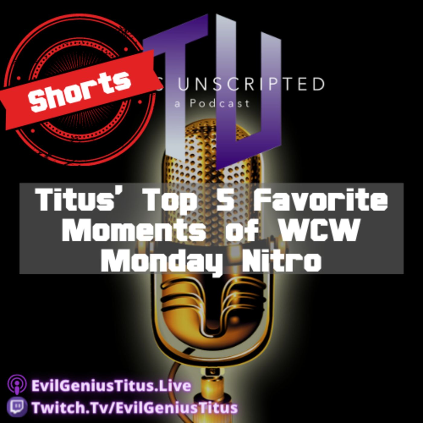 Titus Unscripted - a Wrestling Podcast