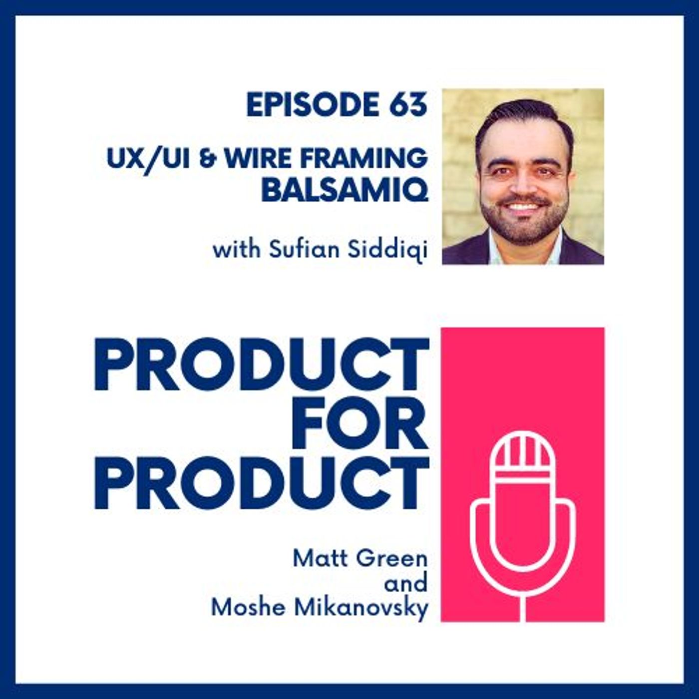 cover of episode EP 63 - Balsamiq with Sufian Siddiqi