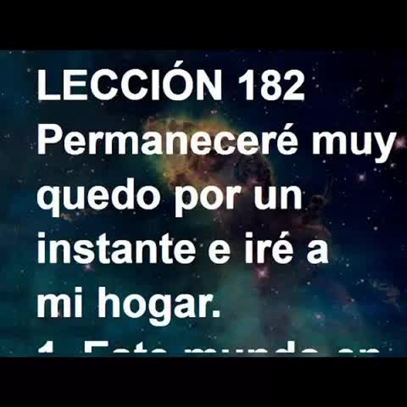 LECCIÓN 182 - Libro de Ejercicios. Un Curso de Milagros (Audiolibro) episode artwork