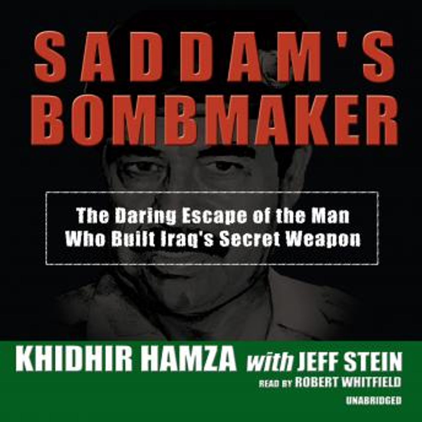 Saddam’s Bombmaker: The Daring Escape of the Man Who Built Iraq’s Secret Weapon by Khidir Hamza episode artwork