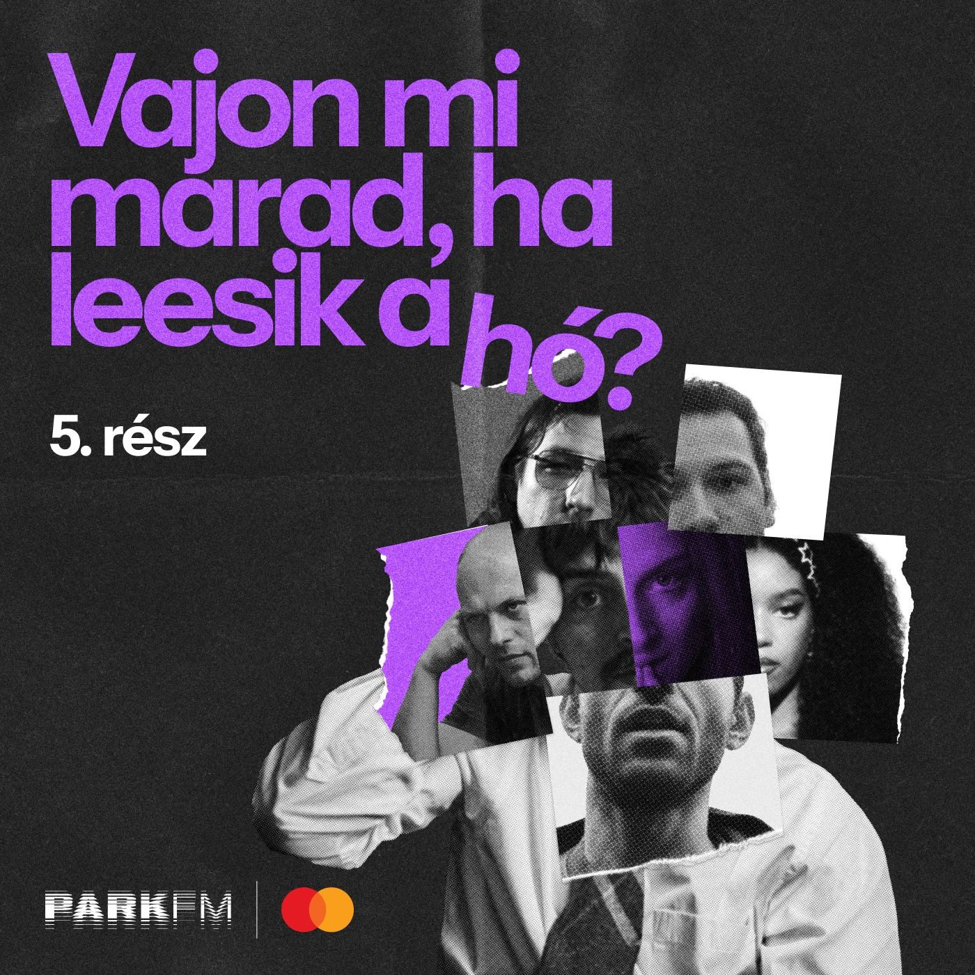 Vajon mi marad, ha leesik a hó? – 5. rész | Park FM episode artwork