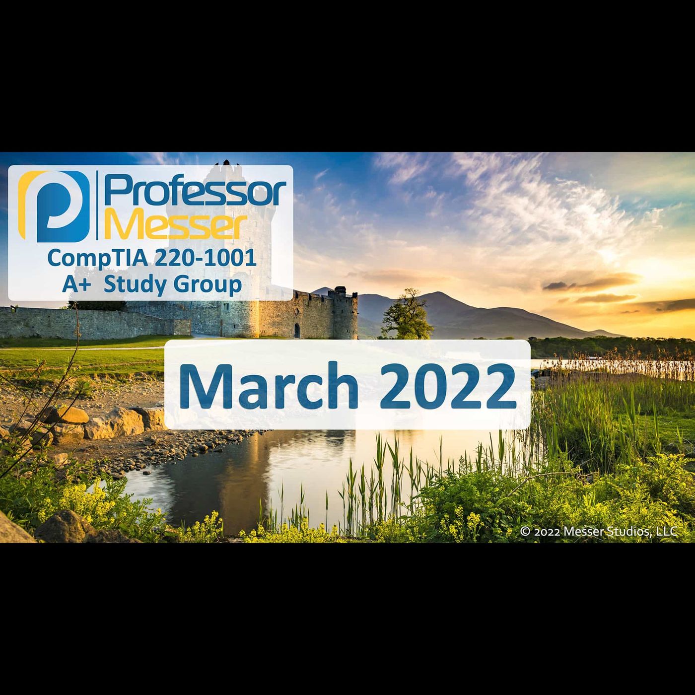 Professor Messer's CompTIA 220-1001 A+ Study Group After Show - March 2022