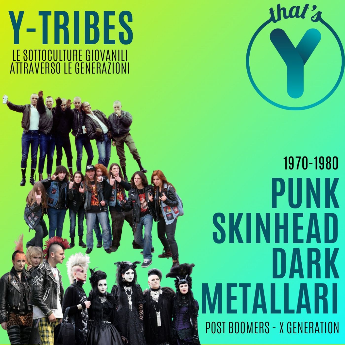 "Punk, Skinhead, Dark, Metallari" [Y-TRIBES]