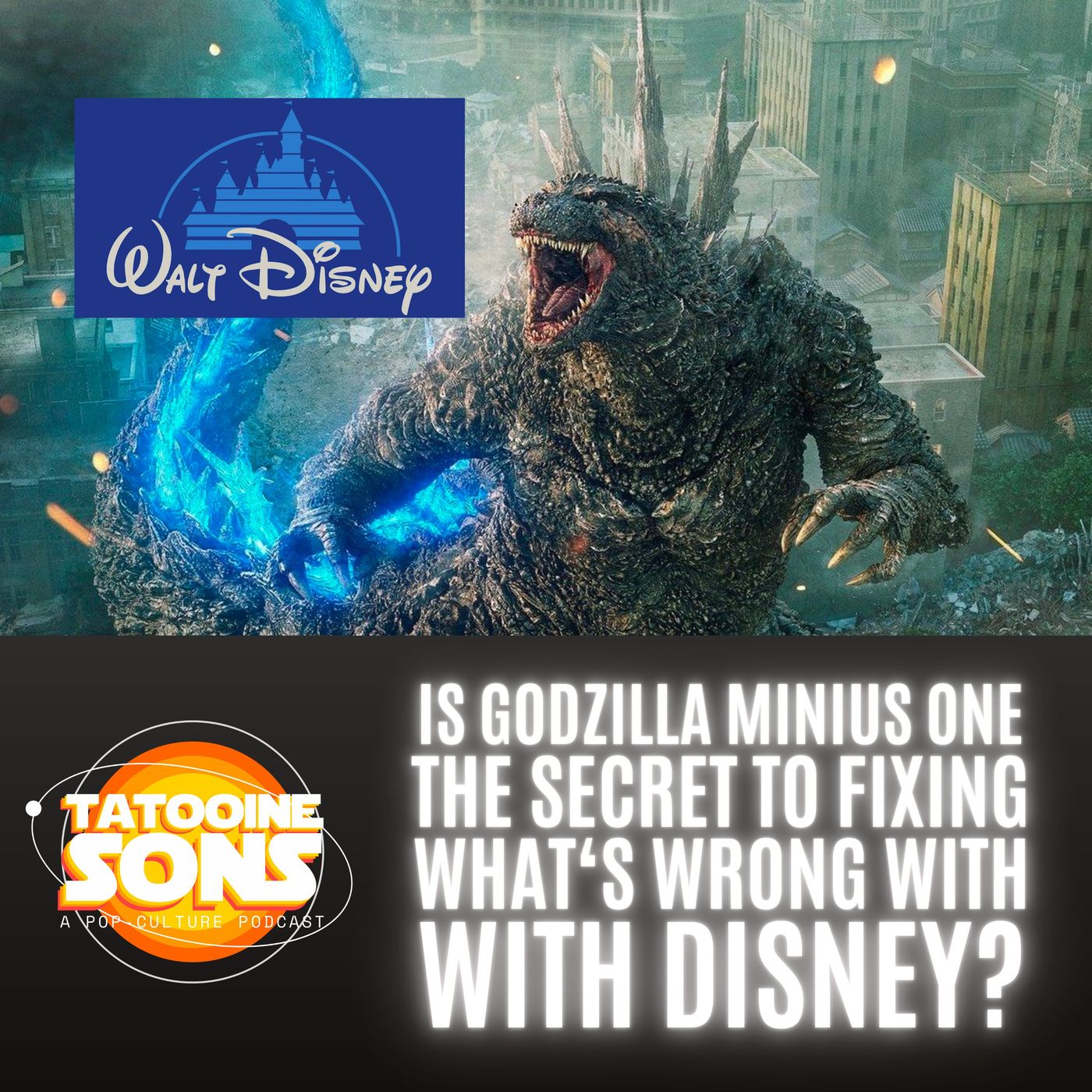 Is Godzilla Minus One theSecret to Fixing What’s Wrong With Disney?