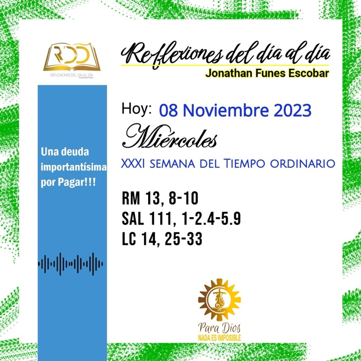 08 Noviembre 2023. Una deuda importantísima por Pagar!!! 08 Noviembre 2023. Una deuda importantísima por Pagar!!!