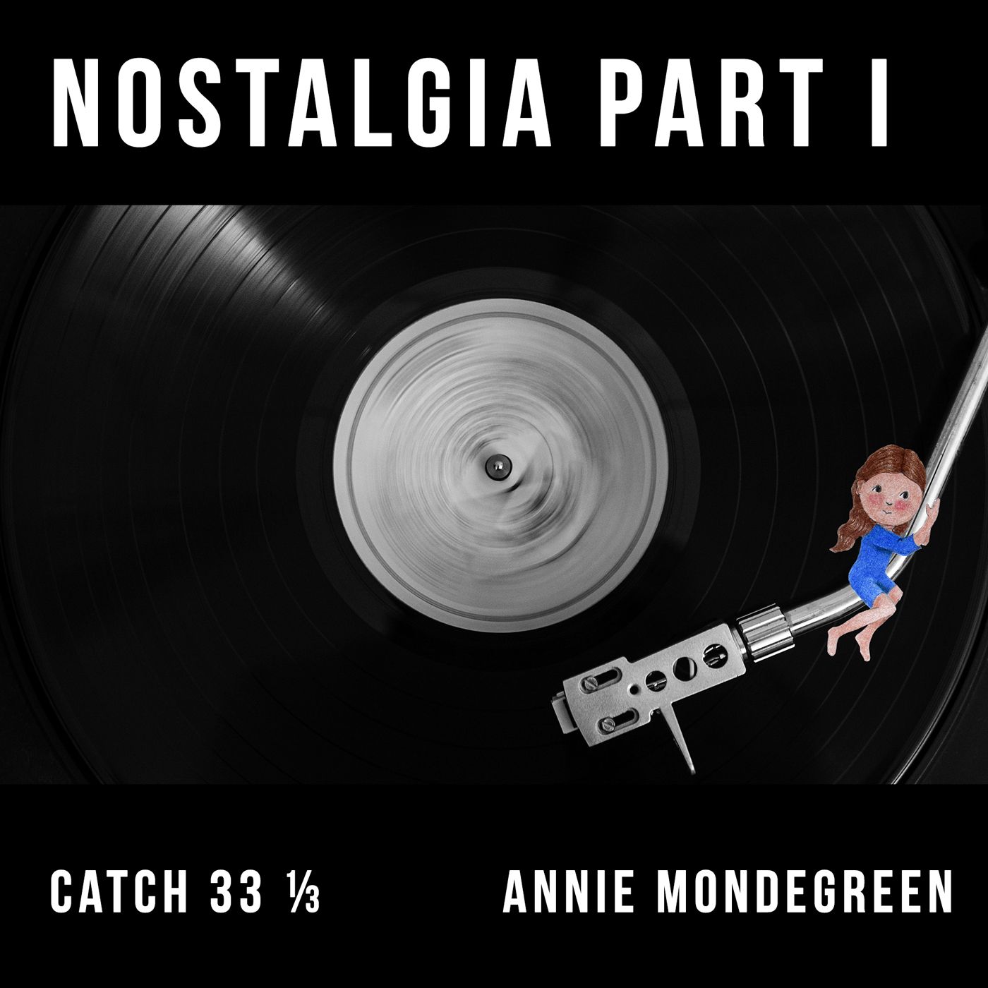 Nostalgia - Part I