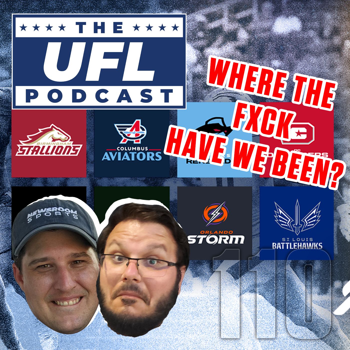 Where the F@%# Have We Been? | UFL Podcast #110