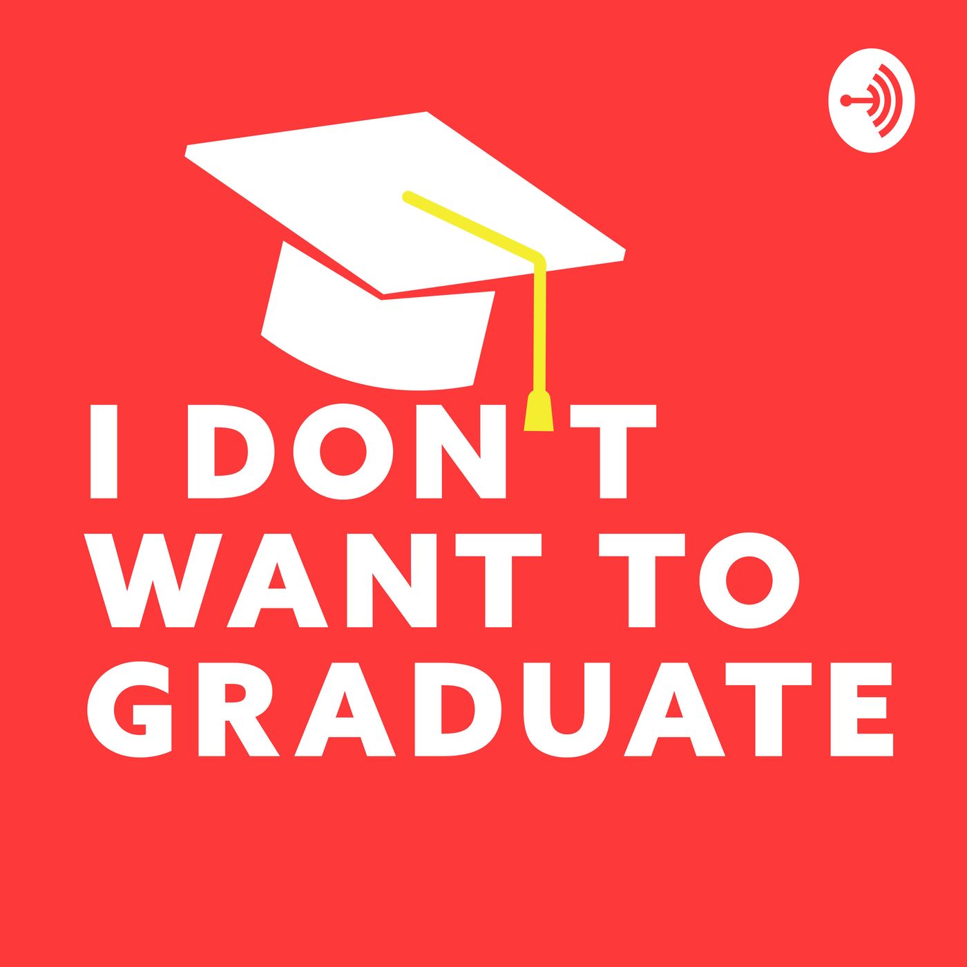 I Don't Want To Graduate cover art