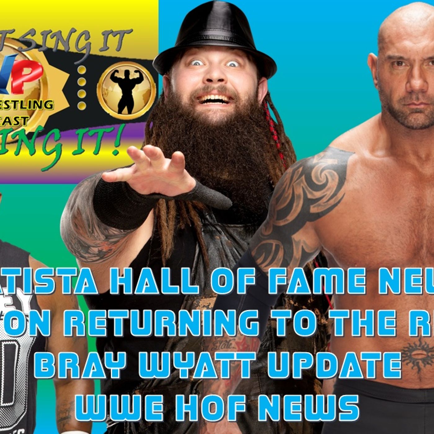 Batista HOF News - D-Von Returning? - Bray Wyatt News