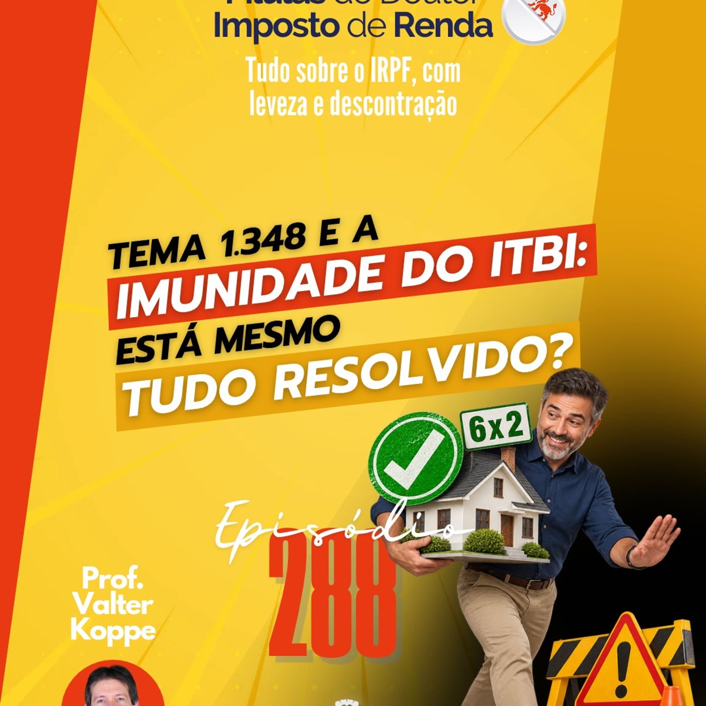 PDIR Ep. 288 – Tema 1.348 – Imunidade do ITBI. Está tudo resolvido?