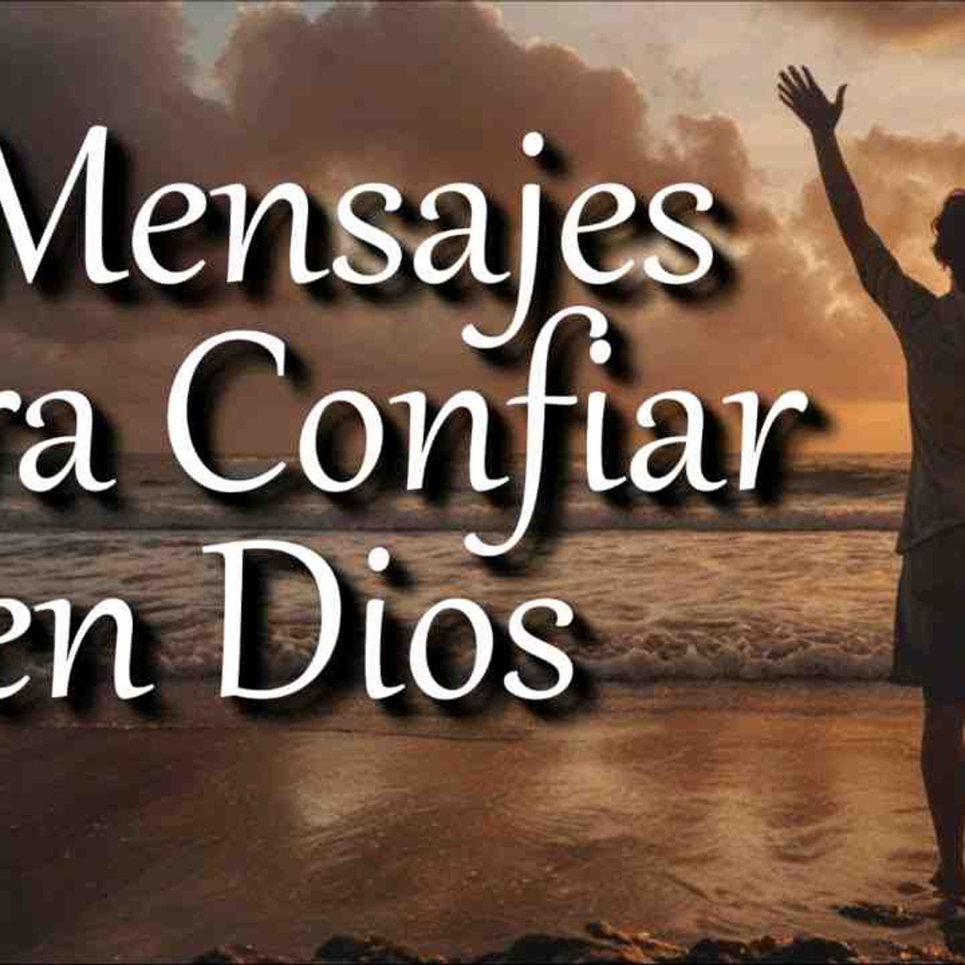 Estos mensajes te ayudarán a Confiar en Dios _ Reflexiones cristianas y Oración _ Trust in God(MP3_160K)