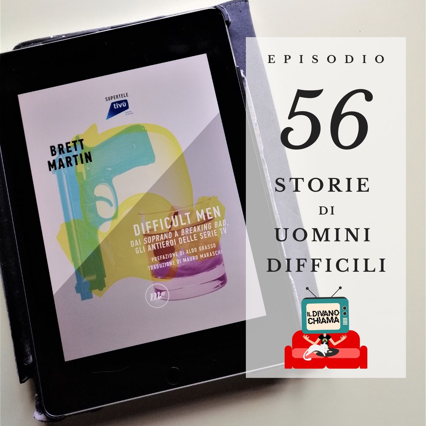 Puntata 56 - Storie di uomini difficili episode artwork