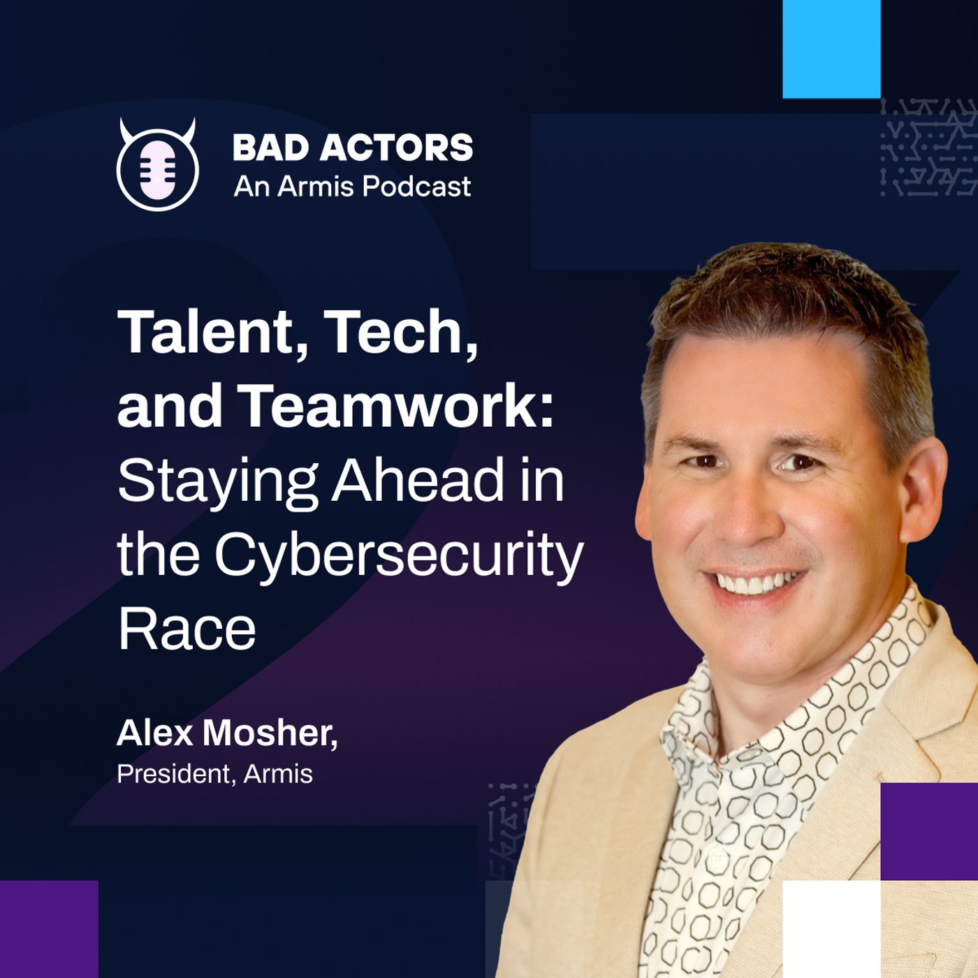 E27: Talent, Tech, and Teamwork: Staying Ahead in the Cybersecurity Race with Alex Mosher