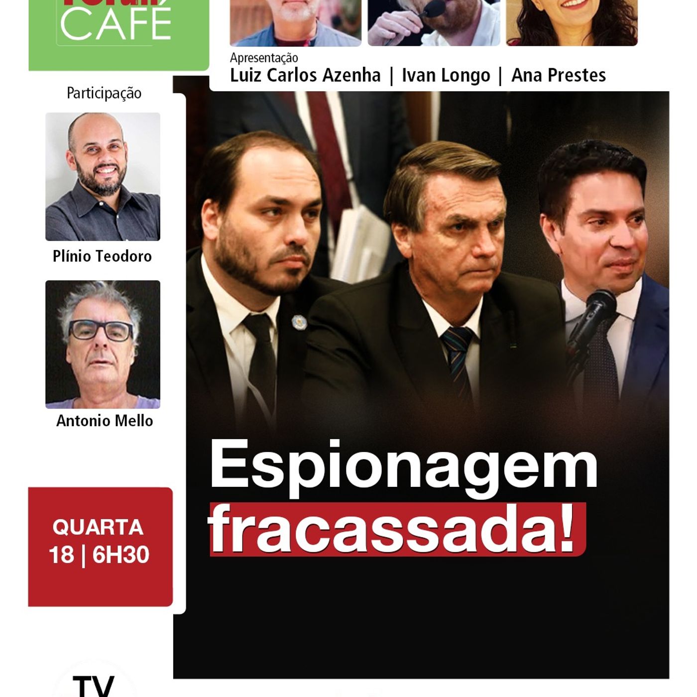 Os mistérios da espionagem de Bolsonaro e Carluxo são revelados! | Fórum Café | 18.06.25
