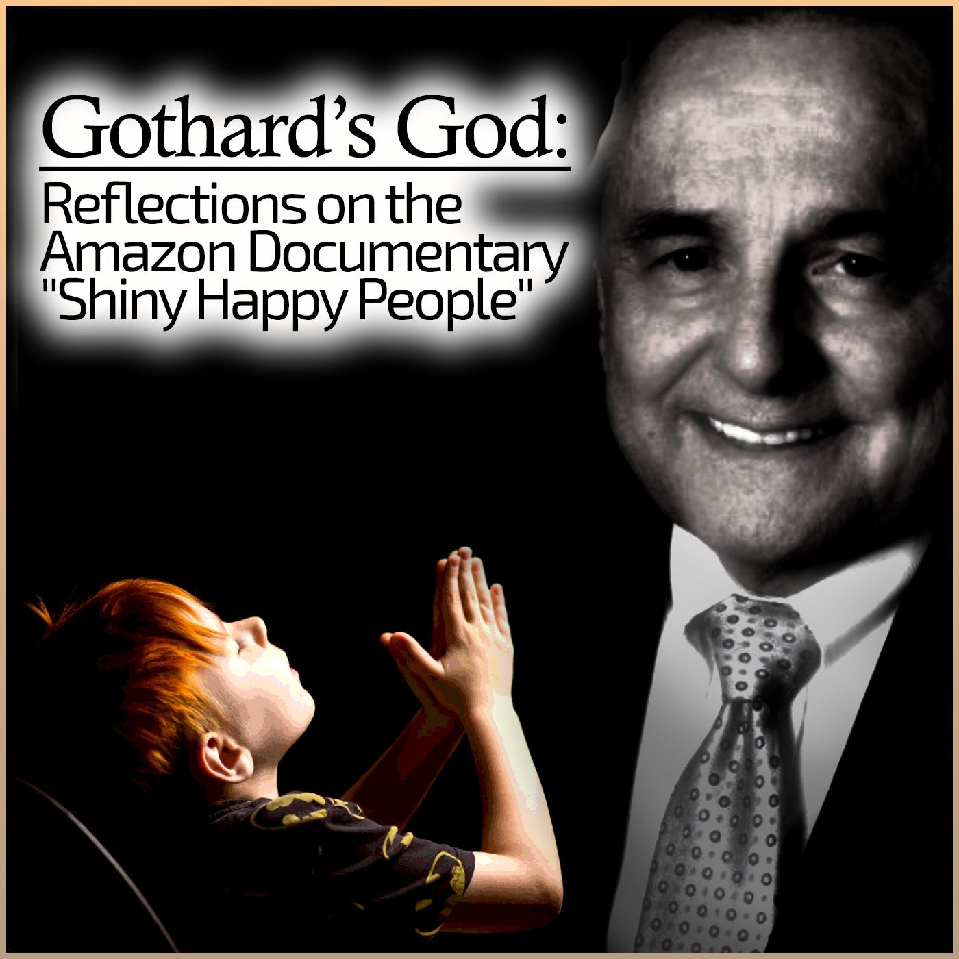 Gothard’s God: Reflections on the Amazon Documentary ”Shiny Happy People”