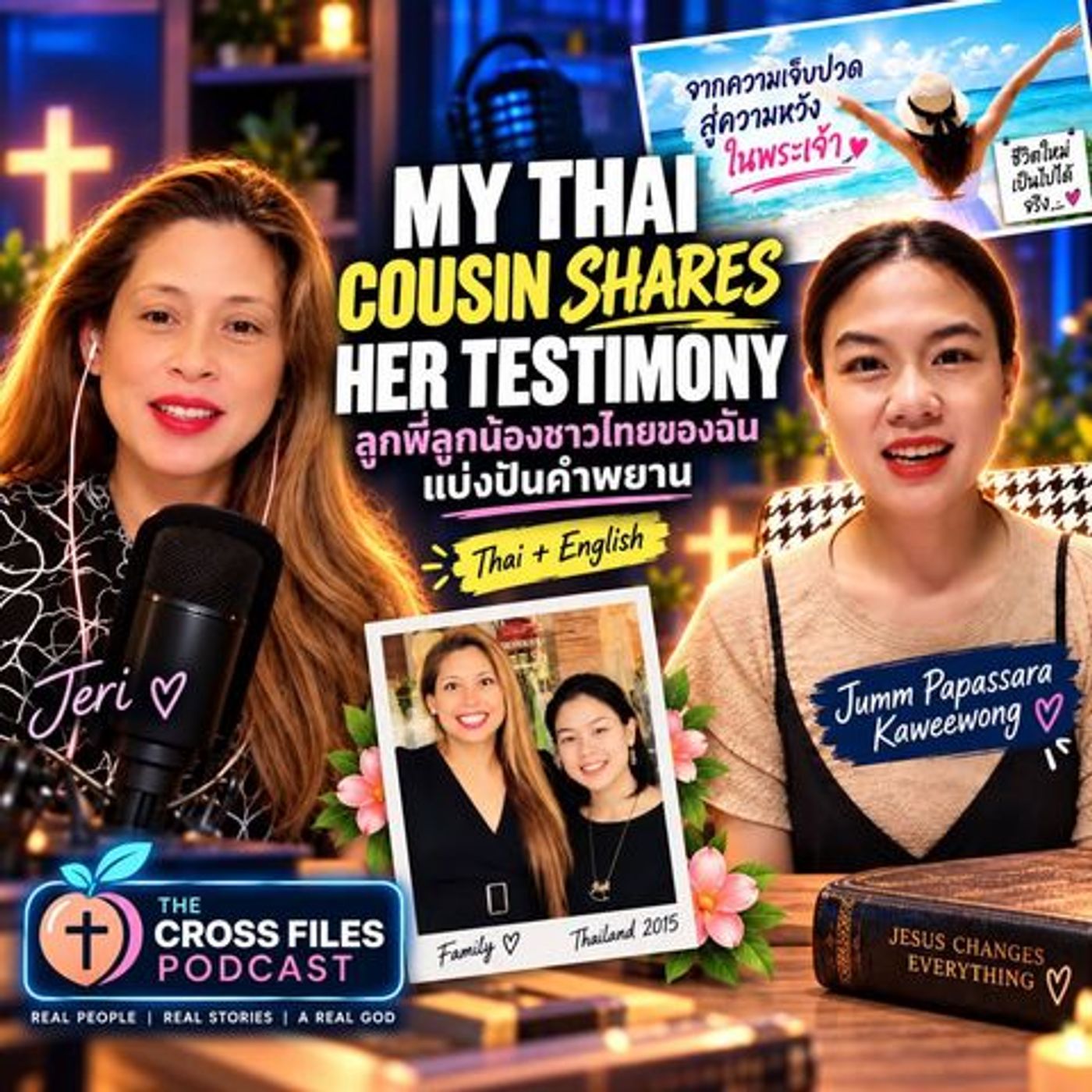 From Darkness to Light: A Thai Woman's Journey to Jesus Christ! - The Cross Files Podcast episode artwork