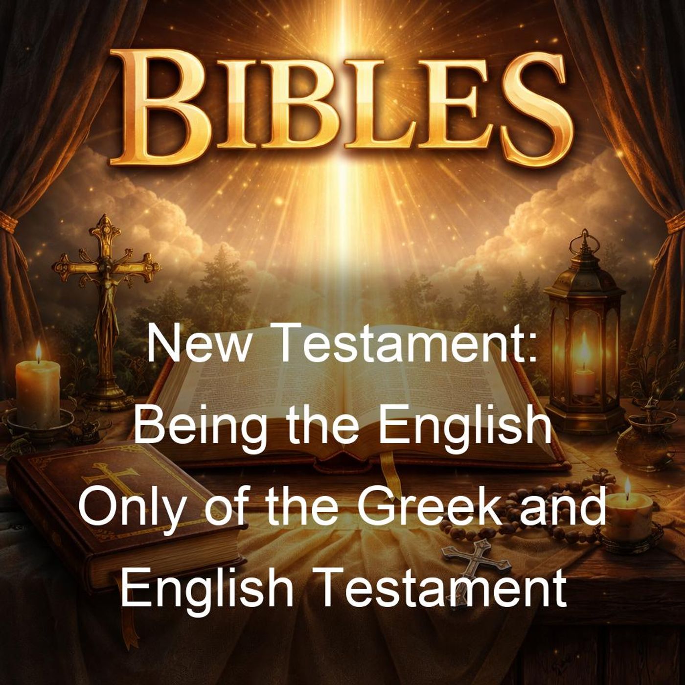 New Testament: Being the English Only of the Greek and English Testament