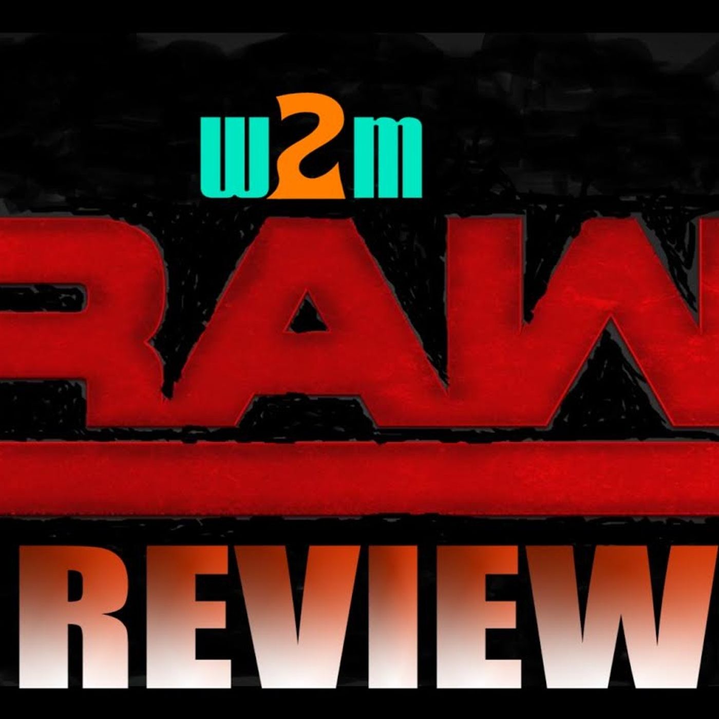 Wrestling 2 the MAX:  WWE RAW Review 07/25/16 episode artwork