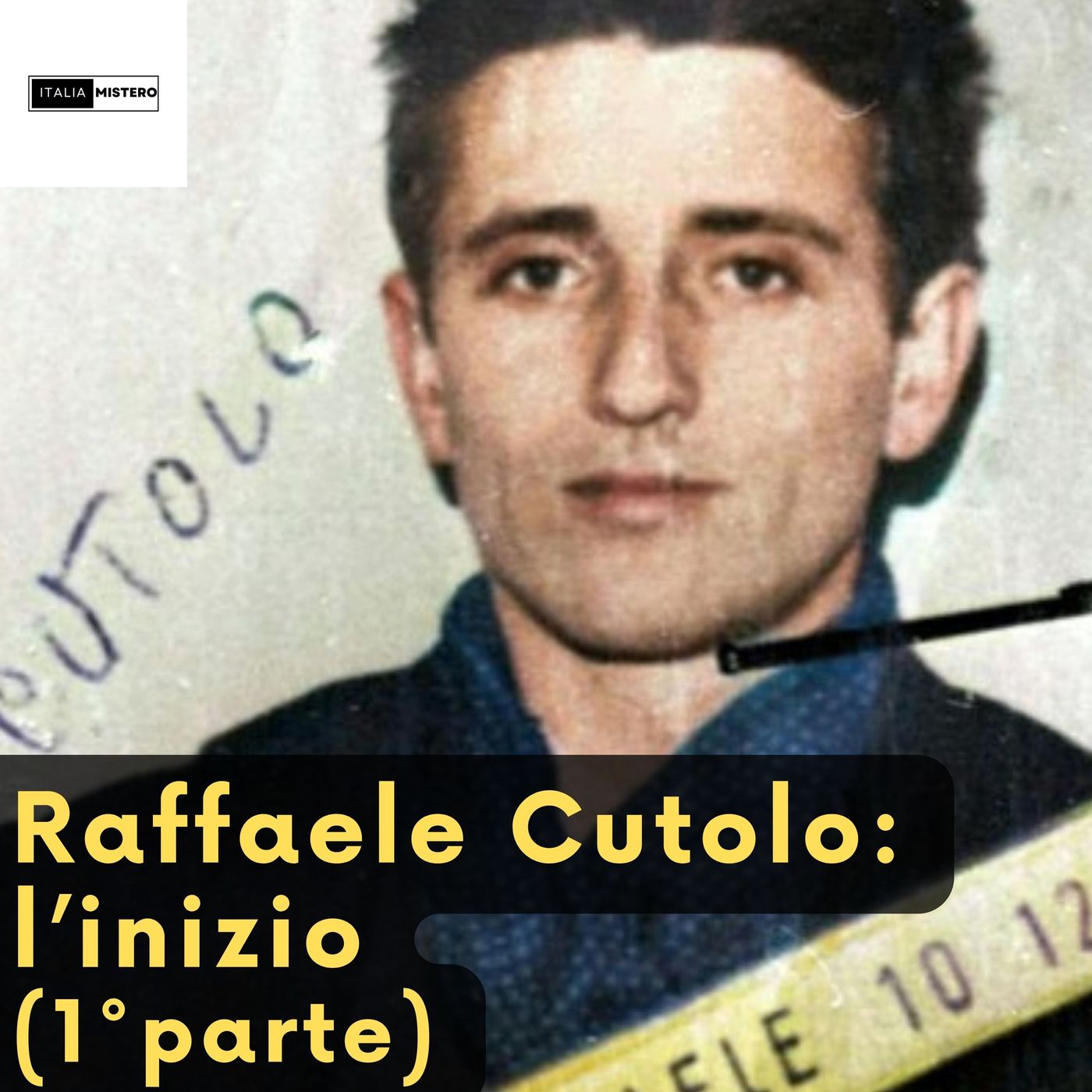 Raffaele cutolo (1° parte - l'inizio)