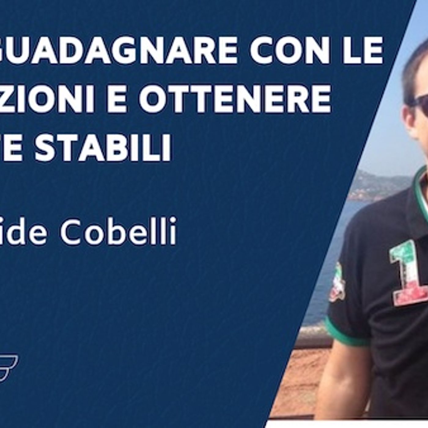Come guadagnare con le affiliazioni e ottenere entrate stabili – con Davide Cobelli
