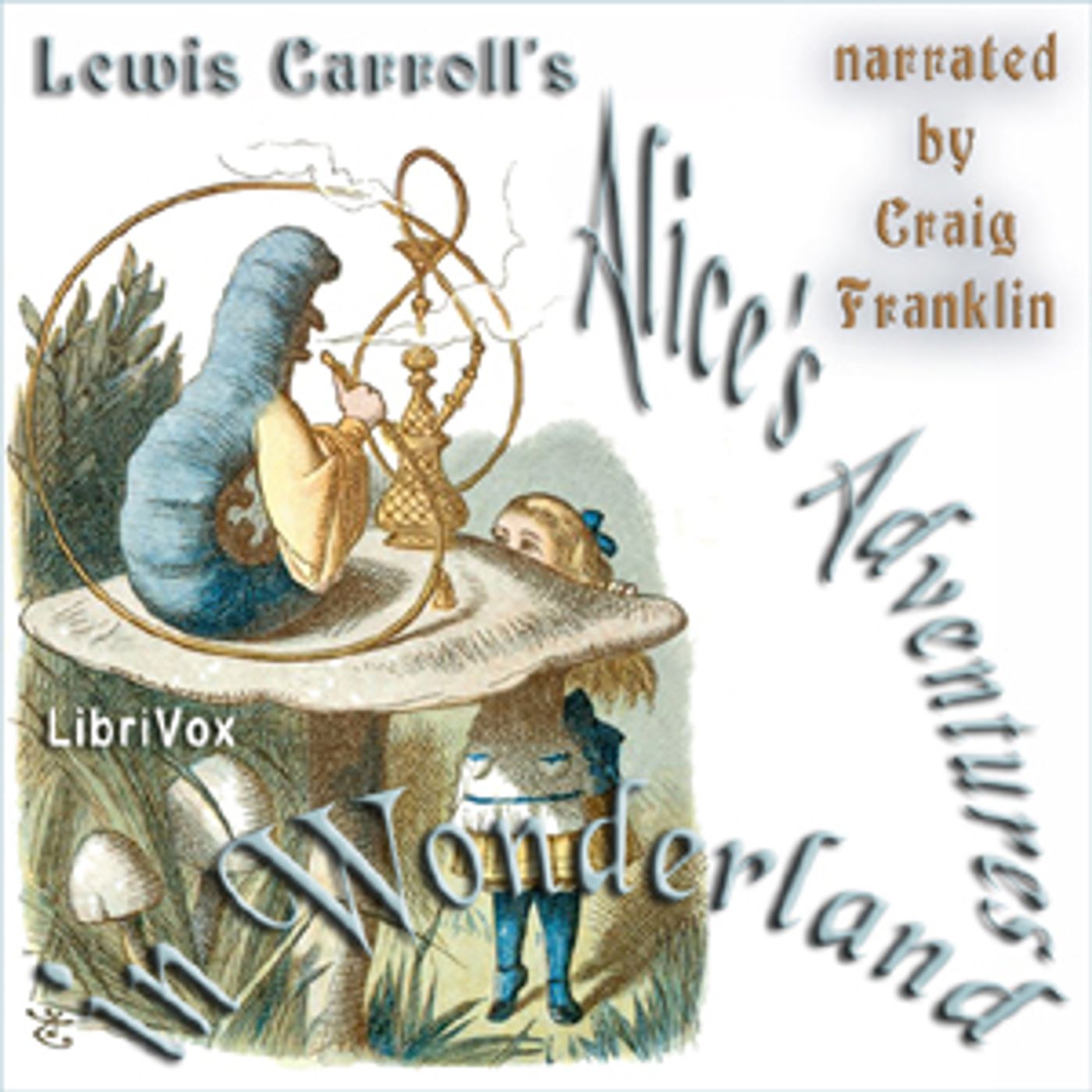 Alice's Adventures in Wonderland (Version 7) by Lewis Carroll (1832 - 1898)