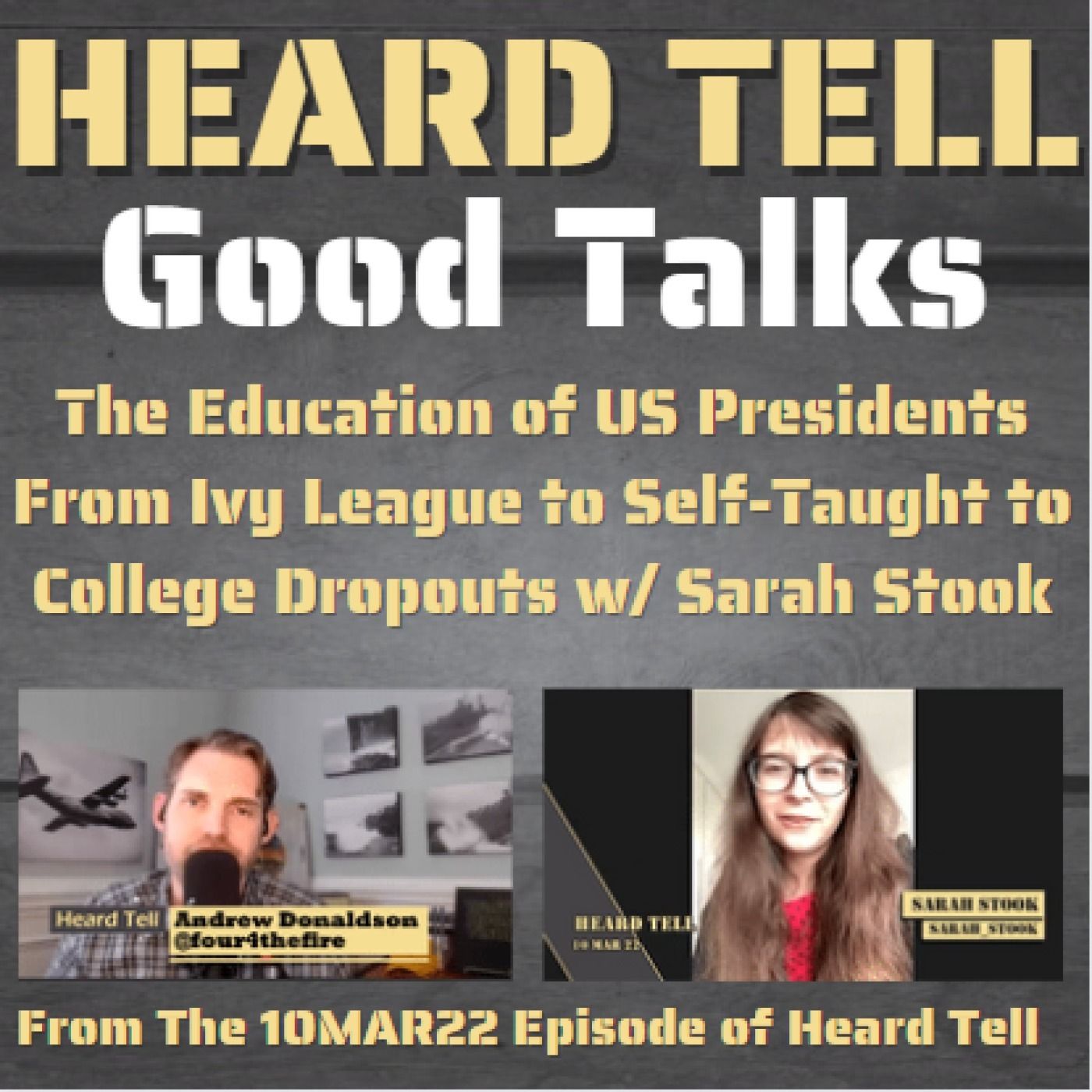 Good Talks: The Education of US Presidents From Ivy League to Self-Taught to College Dropouts w/ Sarah Stook