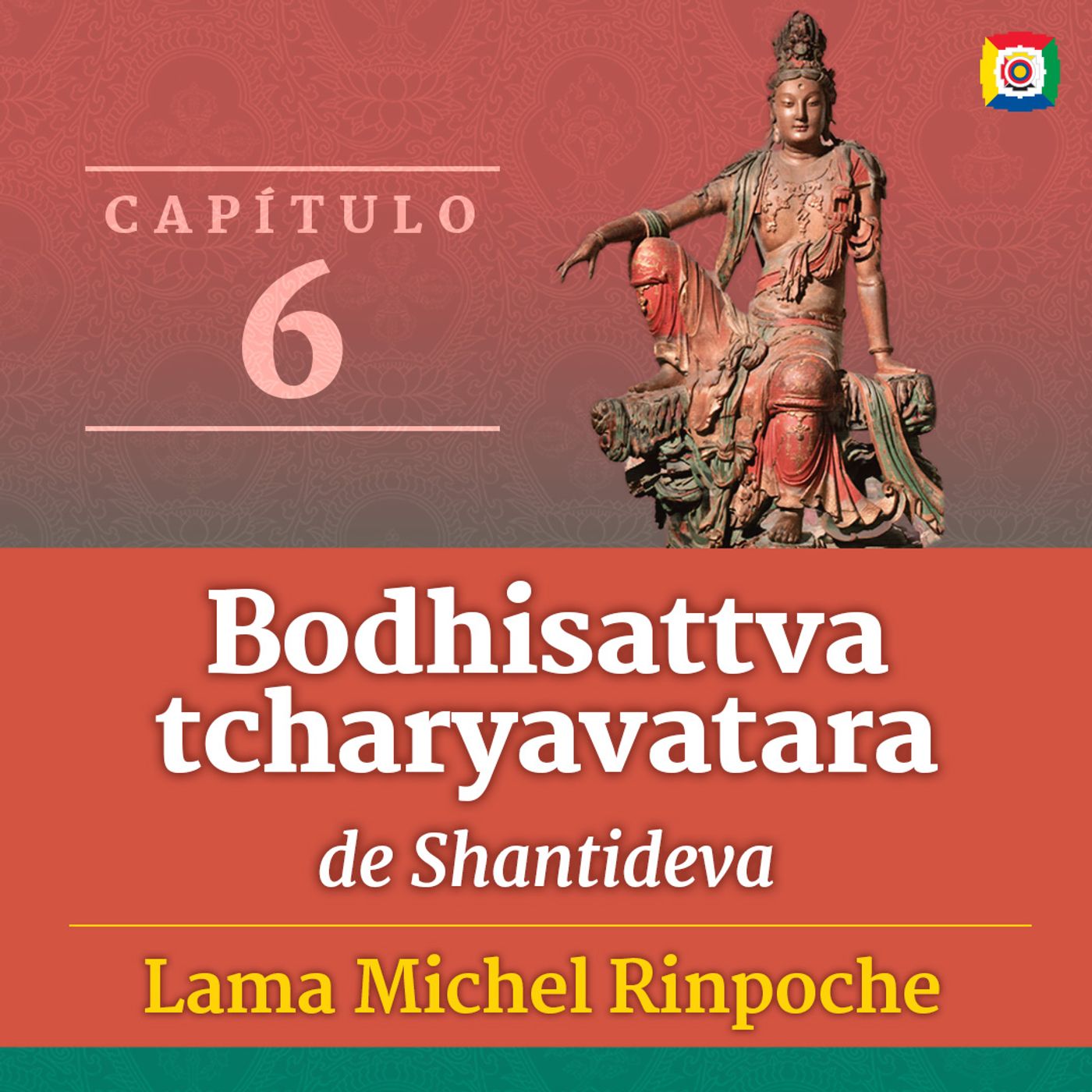 Bodhisattvatcharyavatara Capítulo 6