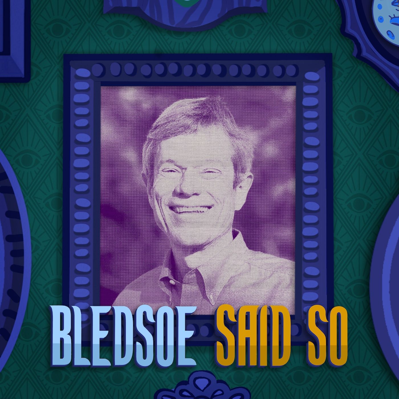Bledsoe Said So