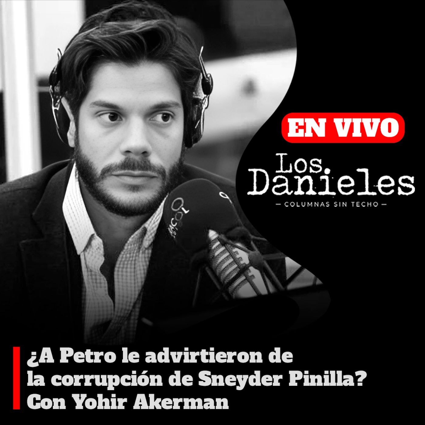 ¿A Petro le advirtieron de la corrupción de Sneyder Pinilla? Con Yohir Akerman episode artwork