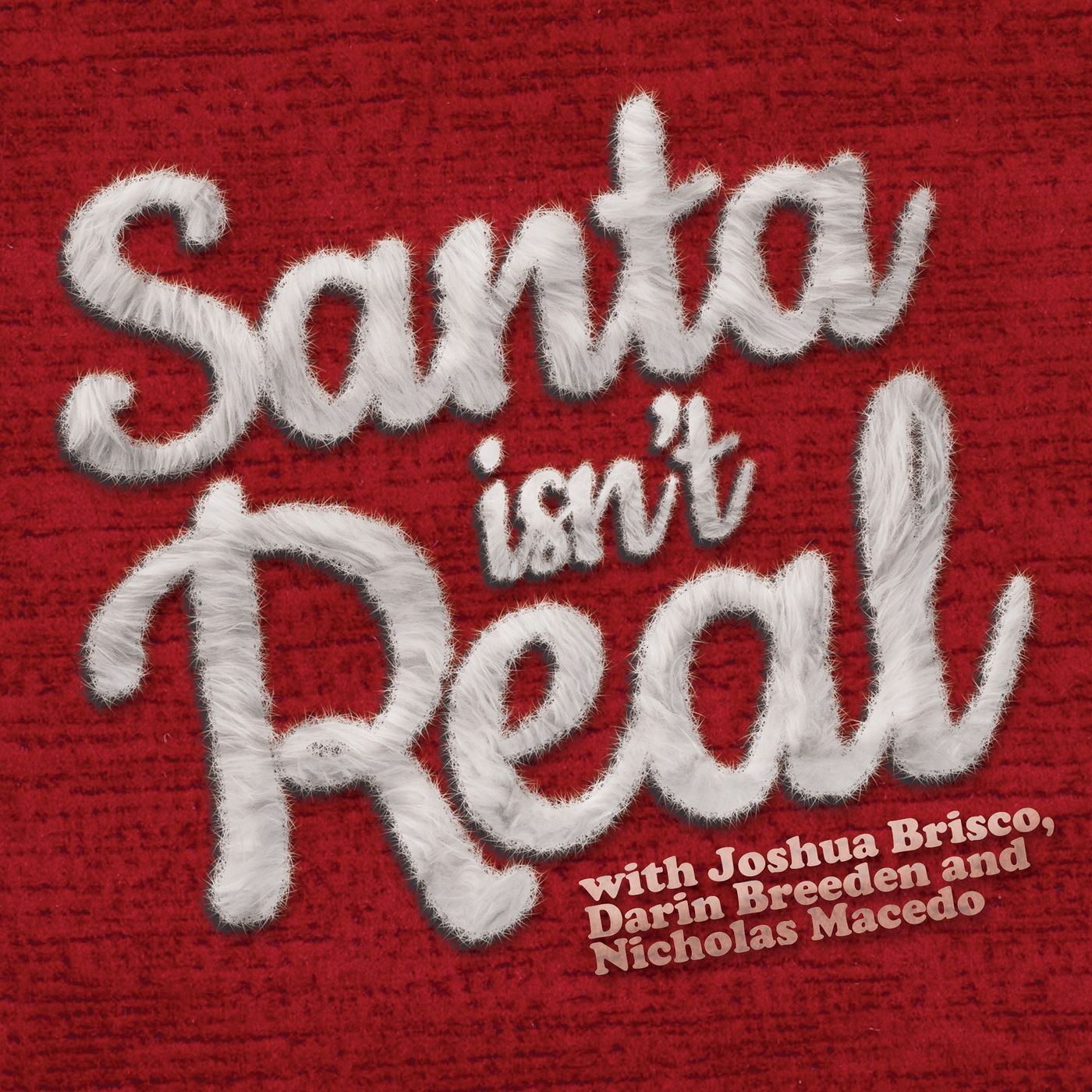 Santa Isn\'t Real