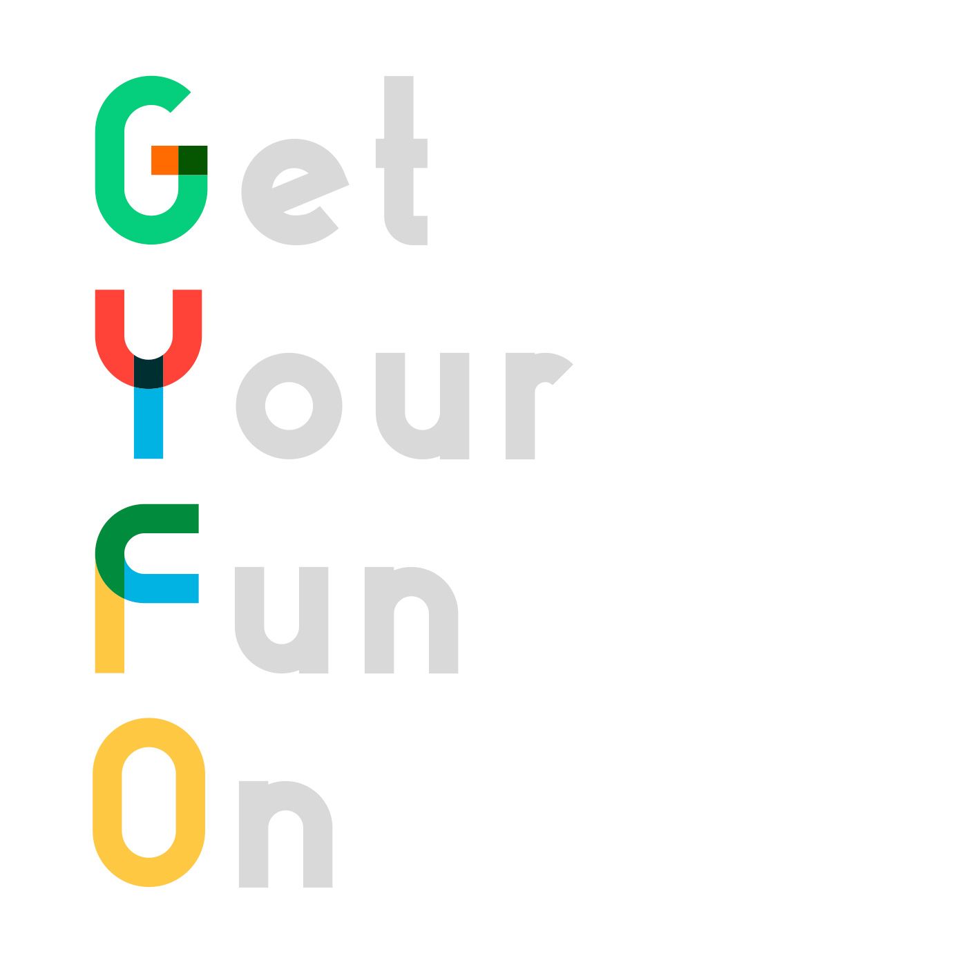 Get Your Fun On