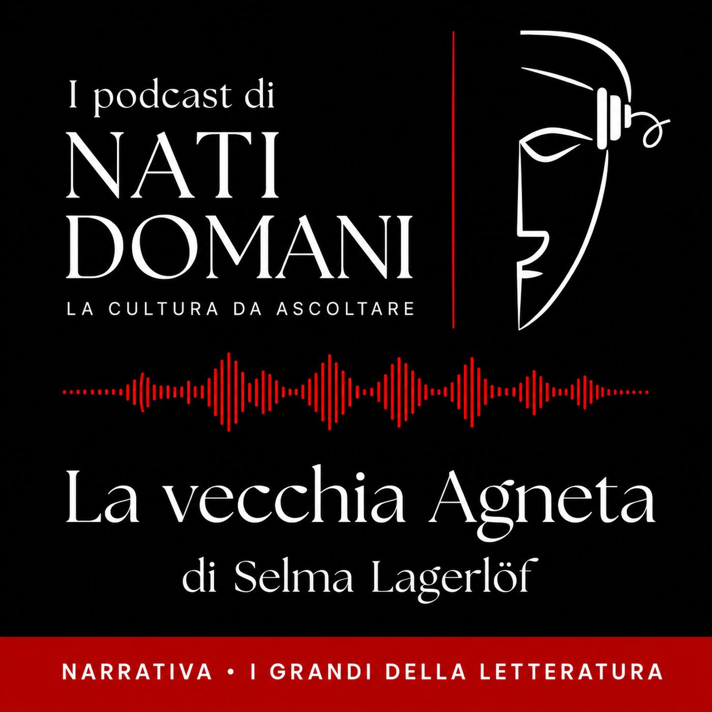 La vecchia Agneta – Selma Lagerlöf episode artwork