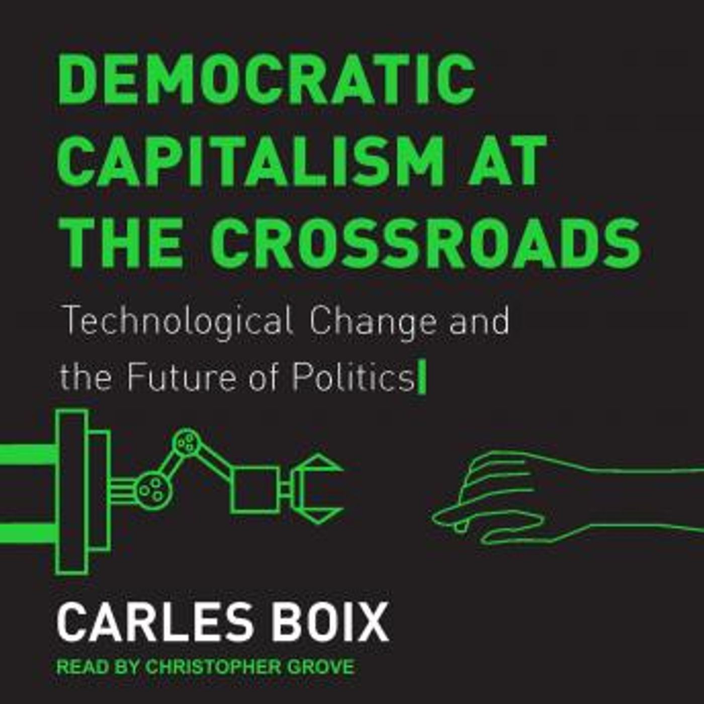 Democratic Capitalism at the Crossroads: Technological Change and the Future of Politics by Carles Boix episode artwork