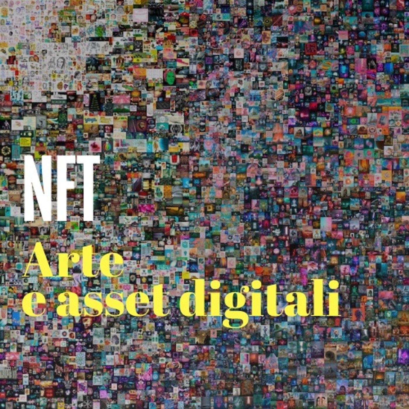 NFT, la nuova frontiera dell’arte sono gli asset digitali episode artwork