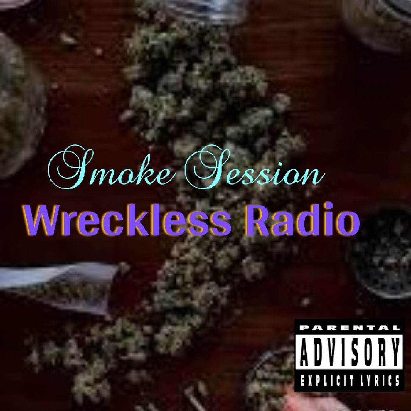 Smoke Session - Wreckless Radio