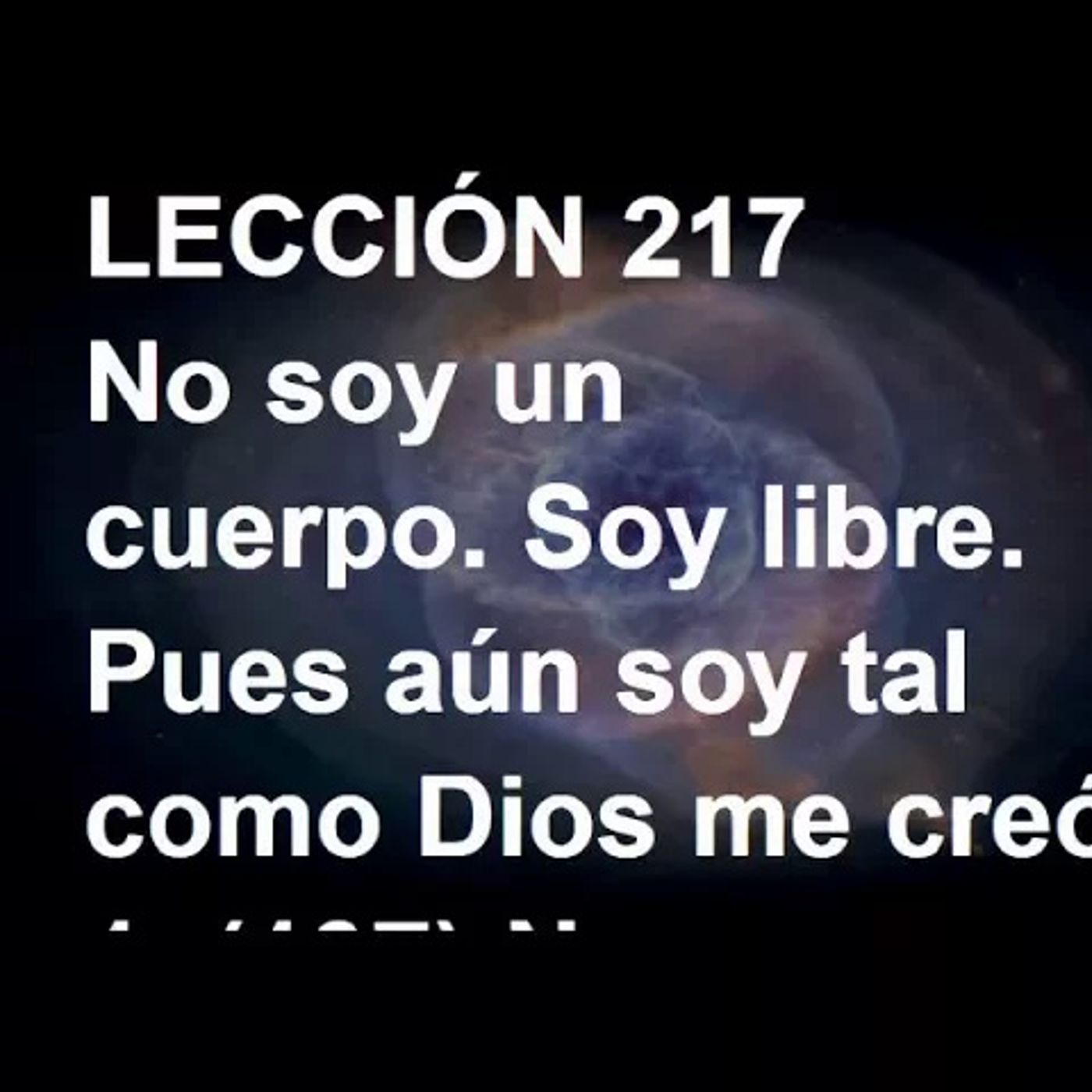 LECCIÓN 217 - Libro de Ejercicios. Un Curso de Milagros (Audiolibro) episode artwork