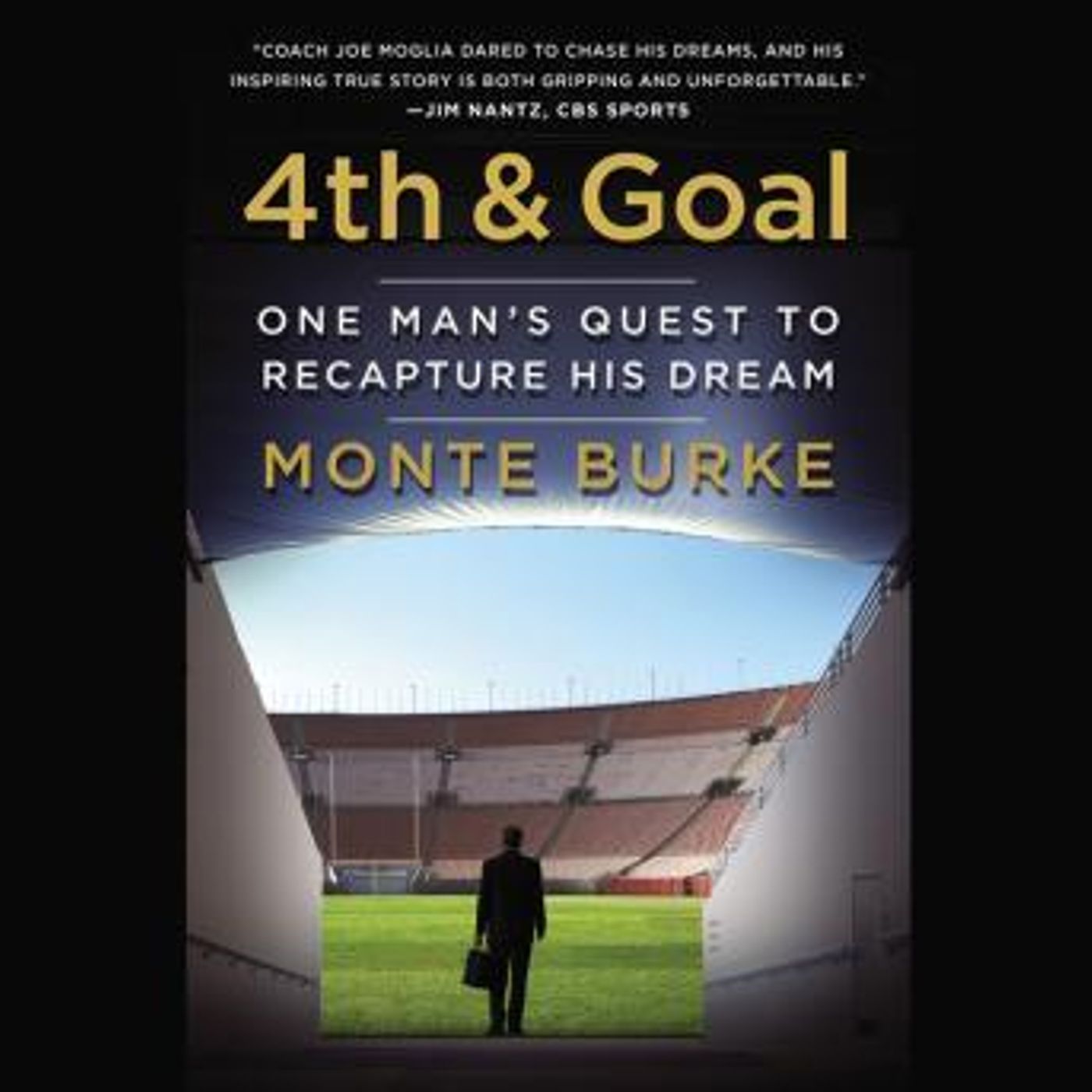 4th and Goal: One Man's Quest to Recapture His Dream by Monte Burke episode artwork