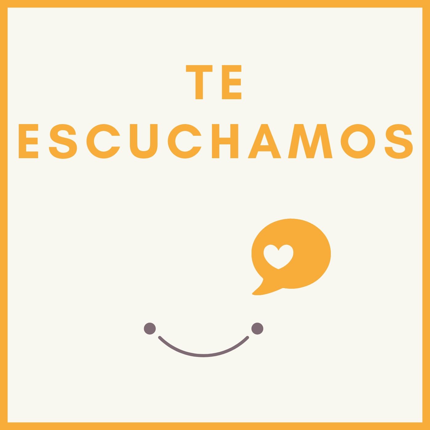 Te escuchamos