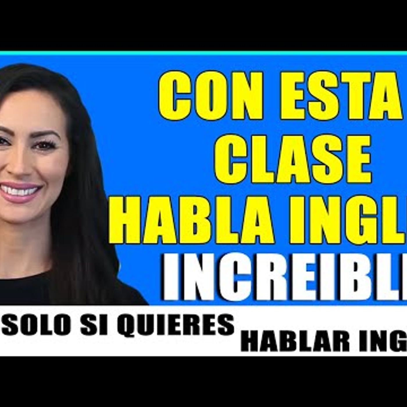 21. CON ESTA CLASE HABLA INGLES (INCREÍBLE) APRENDE INGLES MUY RAPIDO Y FÁCIL - CURSO DE INGLES COMP