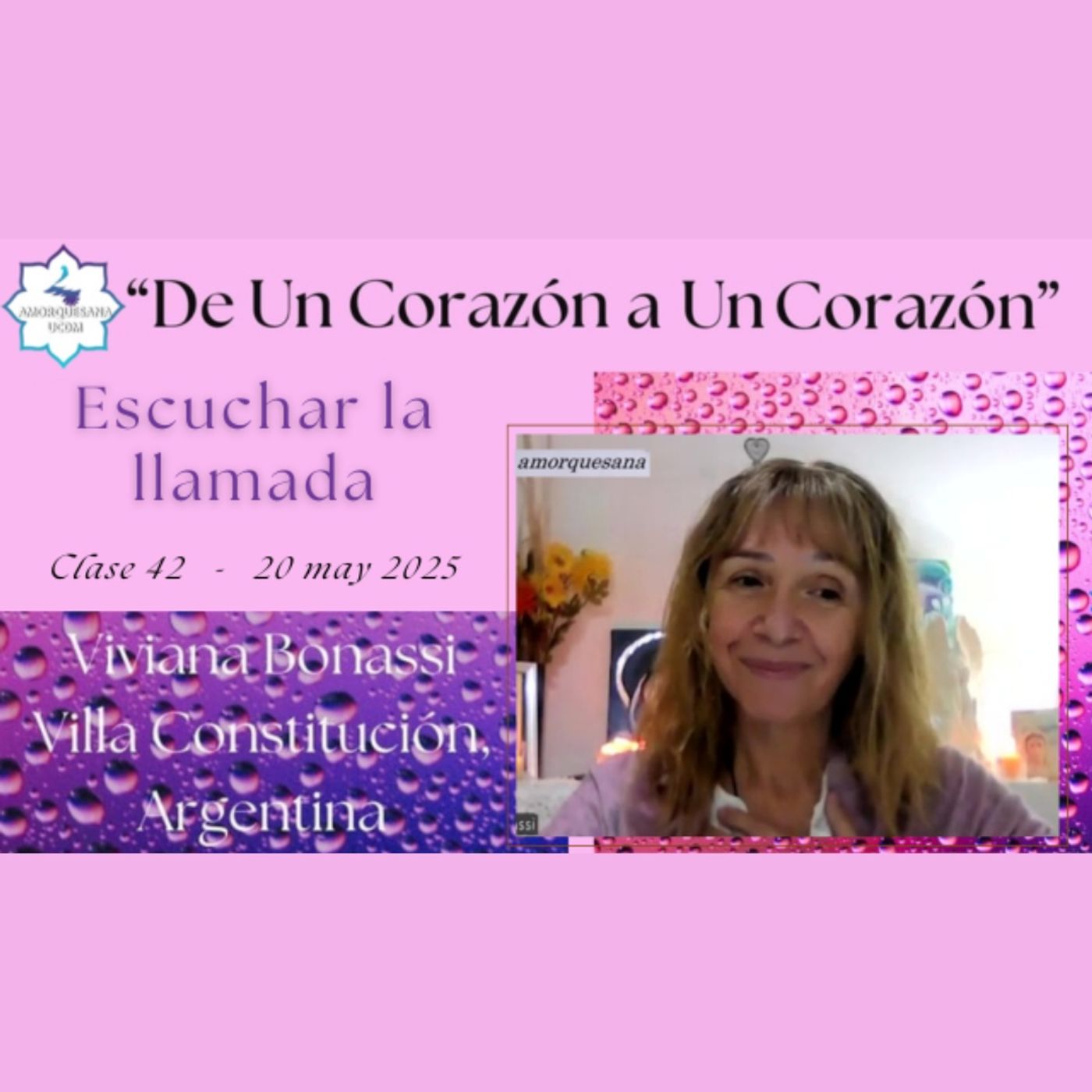 Clase 42 - Escuchar la llamada - Viviana Bonassi - De Un Corazón a Un Corazón - 20 may 2025