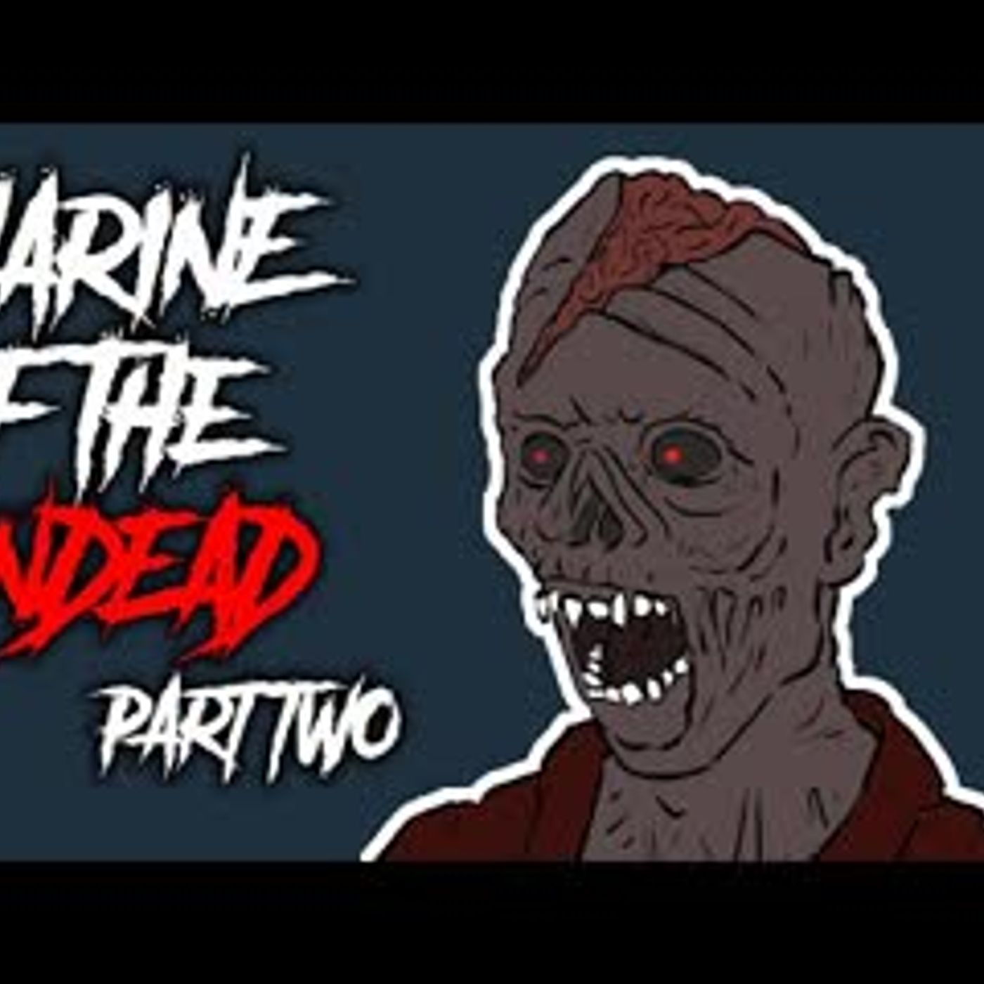 35   Marine of the Undead - Part 2 - Animated Scary Story episode artwork