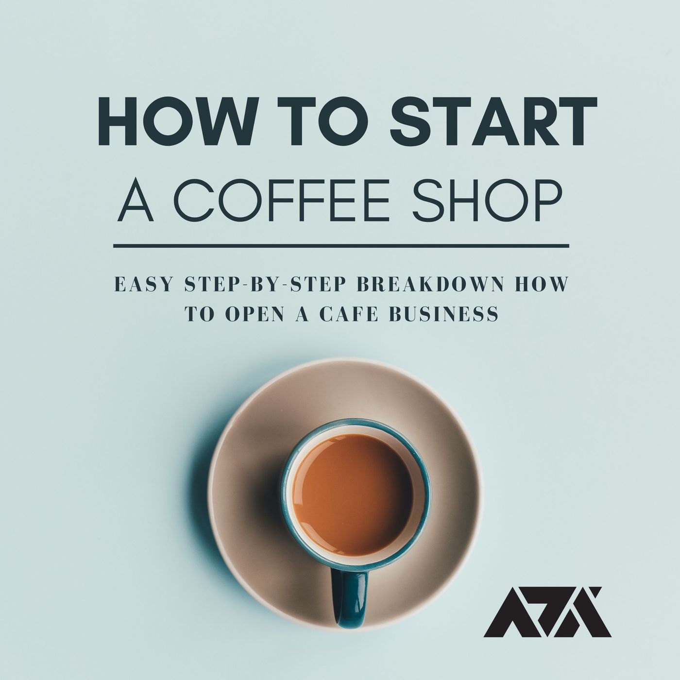 How to Start a Coffee Shop - Easy Step-by-Step Breakdown How to Open a Cafe Business How to Start a Coffee Shop - Easy Step-by-Step Breakdown How to Open a Cafe Business