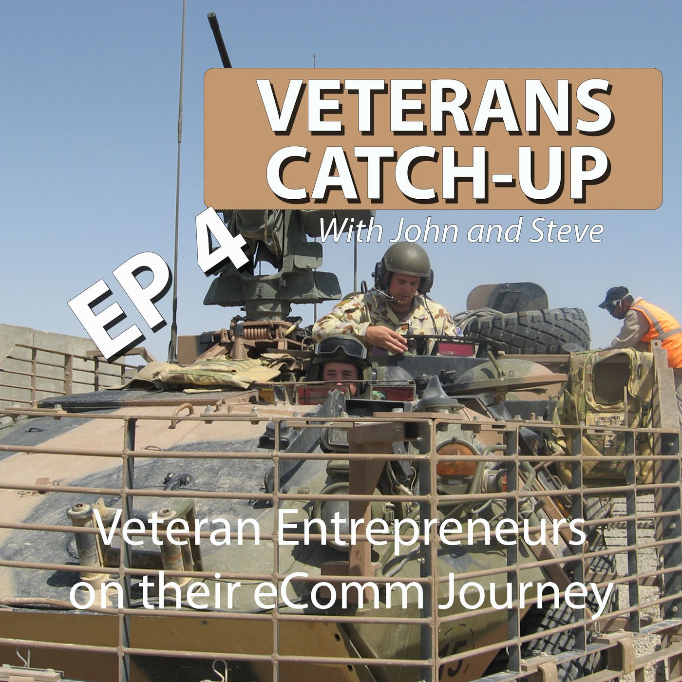 Veterans Catch-up: Combat to Commerce: Veteran Entrepreneurs Launch Their Online Business Ep4 episode artwork