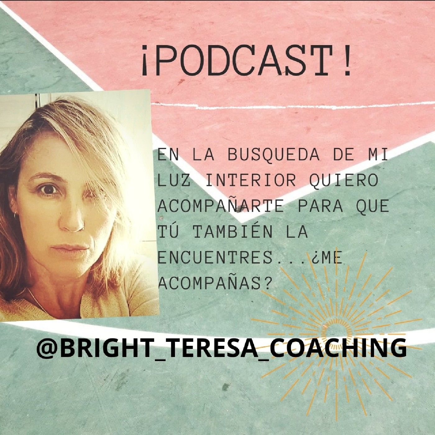 El podcast de Bright Teresa Coaching