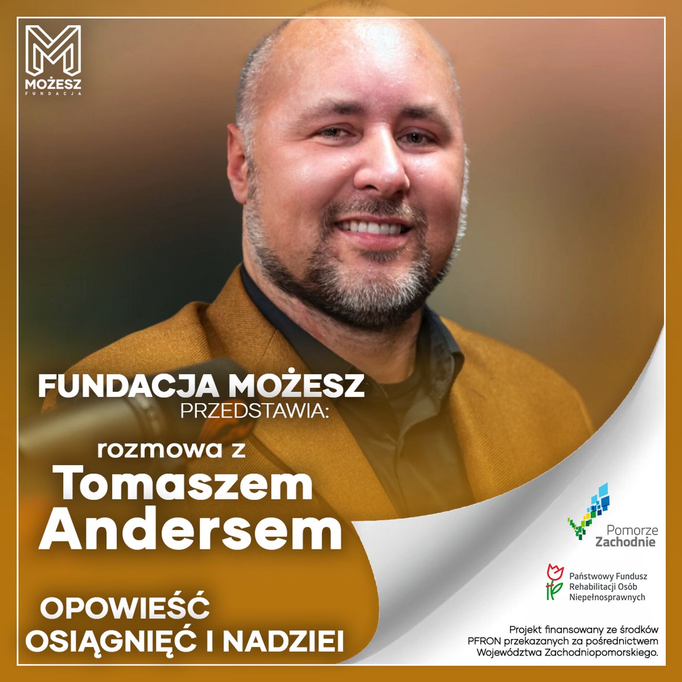 Tomasz Anders - Opowieść Osiągnięć i Nadziei - Fundacja MOŻESZ episode artwork