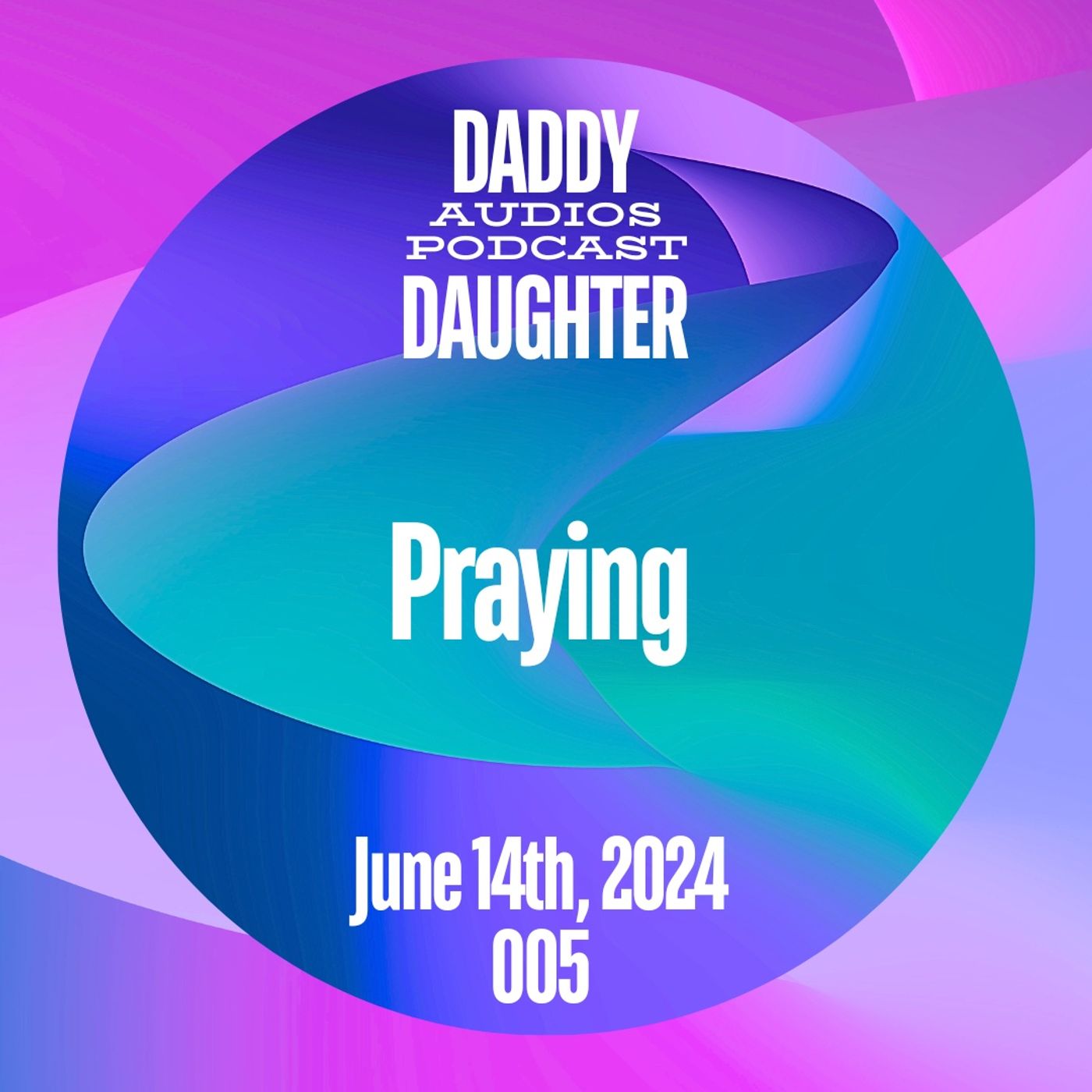 Praying - 005 episode artwork